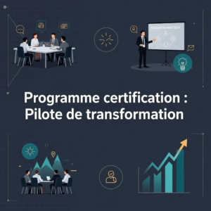 Programme certification : Pilote de transformation