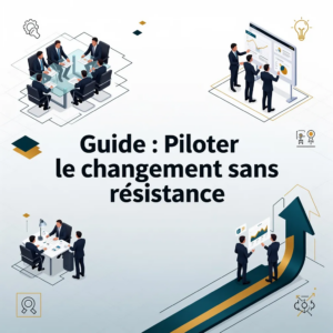 Guide : Piloter le changement sans résistance