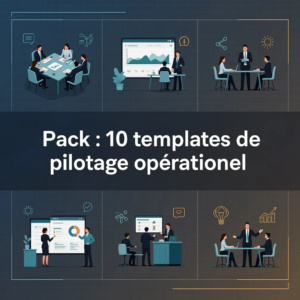 Pack : 10 templates de pilotage opérationnel